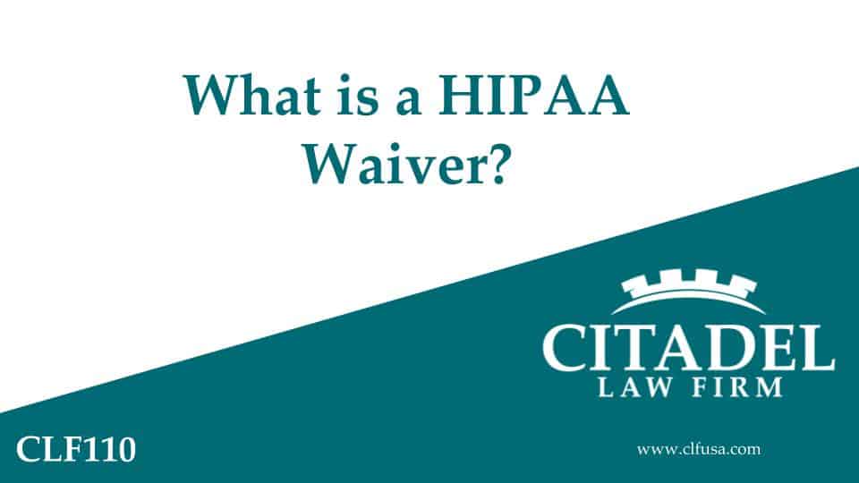 What is a HIPAA Waiver?