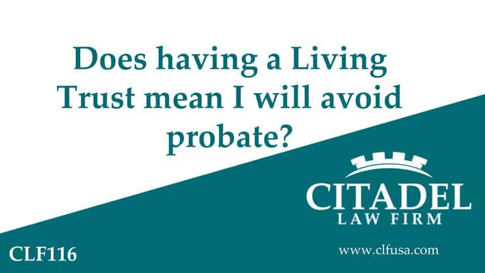 Does a Living Trust avoid Probate?