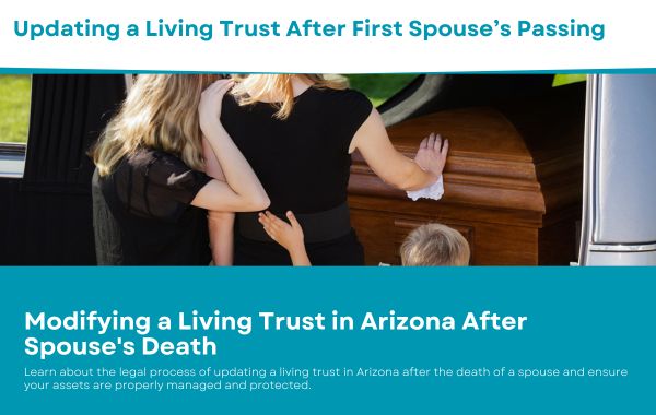 Can You Change a Living Trust After A First Spouse’s Death in Arizona?