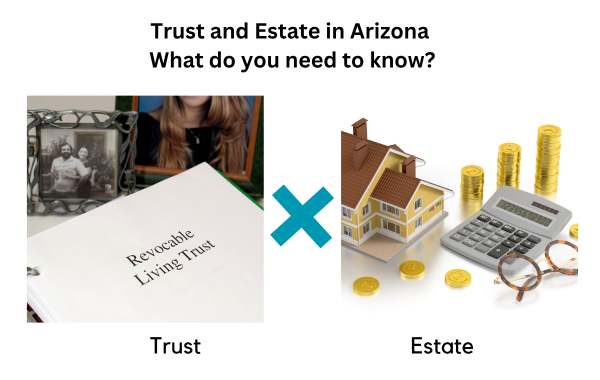 Trust and Estate in Arizona - What do you need to know