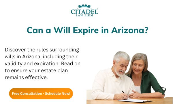 Can a Will Expire in Arizona ?